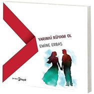 Yarınki Rüyam Ol - Emine Erbaş
