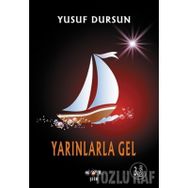 YARINLARLA GEL - YUSUF DURSUN