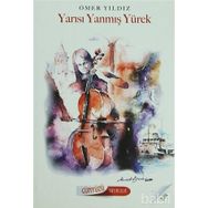 YARISI YANMIŞ YÜREK - ÖMER YILDIZ