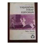 YAŞADIĞIMI İTIRAF EDIYORUM - PABLO NERUDA