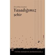 YAŞADIĞIMIZ ŞEHIR OTOBÜSNAME - FATMA BARBAROSOĞLU