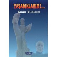 Yaşadıklarım - Emin Yıldırım