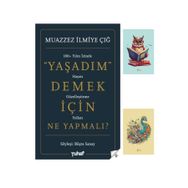 Yaşadım Demek İçin Ne Yapmalı? - Muazzez İlmiye Çığ Büşra Sanay