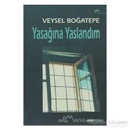 YASAĞINA YASLANDIM - VEYSEL BOĞATEPE