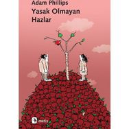 Yasak Olmayan Hazlar - Adam Philips