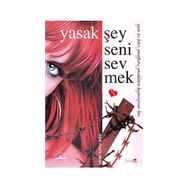 YASAK ŞEY SENI SEVMEK - ALPER KUTAY ERKE