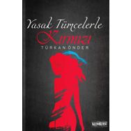 Yasak Tümcelerle Kırmızı - Türkan Önder Kılıç