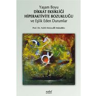 Yaşam Boyu Dikkat Eksikliği Hiperaktivite Bozukluğu ve Eşlik Eden Durumlar - Nahit Motavalli Mukaddes