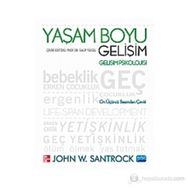 YAŞAM BOYU GELİŞİM GELİŞİM PSIKOLOJISI - JOHN W. SANTROCK