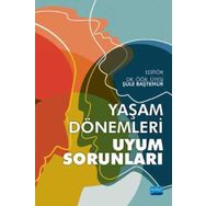 Yaşam Dönemleri ve Uyum Sorunları - Firdevs Savi Çakar