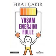 Yaşam Enerjini Fulle - Fırat Çakır