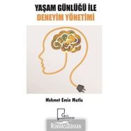 Yaşam Günlüğü ile Deneyim Yönetimi - Mehmet Emin Mutlu