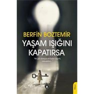 Yaşam Işığını Kapatırsa - Berfin Boztemir