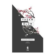 Yaşam Ölüm - Jacques Derrida