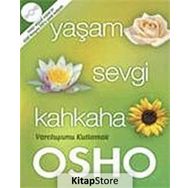 YAŞAM SEVGI KAHKAHA VAROLUŞUNU KUTLAMAK - OSHO (BHAGMAN SHREE RAJNEESH)