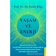 Yaşam Ve Enerji - Ali Nezihi Bilge