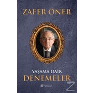 Yaşama Dair Denemeler - Zafer Öner