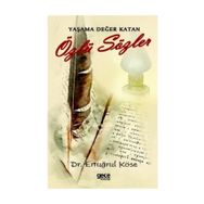 Yaşama Değer Katan Özlü Sözler - Ertuğrul Köse
