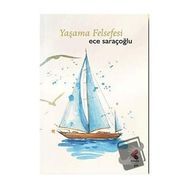 Yaşama Felsefesi Ece Saraçoğlu