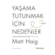 Yaşama Tutunmak İçin Nedenler - Matt Haig