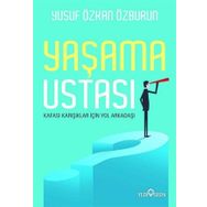 Yaşama Ustası - Kafası Karışıklar İçin Yol Arkadaşı - Yediveren Yayınları