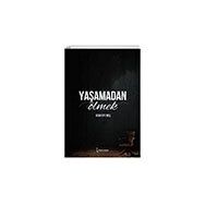 Yaşamadan Ölmek İkinci Adam Yayınları