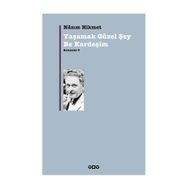 YAŞAMAK GÜZEL ŞEY BE KARDEŞİM - NAZIM HIKMET RAN