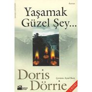 Yaşamak Güzel Şey... - Doris Dörrie