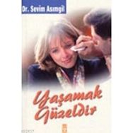 YAŞAMAK GÜZELDİR - SEVIM ASIMGİL