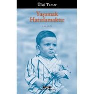 YAŞAMAK HATIRLAMAKTIR ANILAR KİTABI - ÜLKÜ TAMER