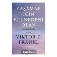 Yaşamak İçin Bir Nedeni Olan - Viktor E. Frankl
