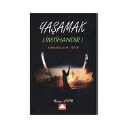 Yaşamak İmtihandır Sorumluluk İster - Recep Akın