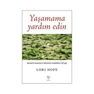 YAŞAMAMA YARDIM EDIN - LORI HOPE