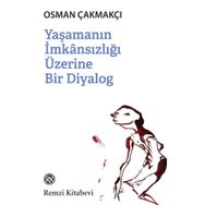 Yaşamanın İmkansızlığı Üzerine Bir Diyalog Remzi Kitabevi