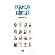Yaşamdan Esintiler - Coşkun İşçi