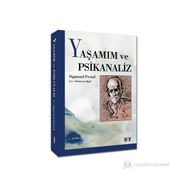 YAŞAMIM VE PSIKANALIZ - SIGMUND FREUD