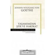 Yaşamımdan Şiir ve Hakikat - Hasan Ali Yücel Klasikleri - Johann Woltgang Von Gothe