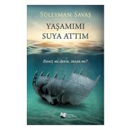 Yaşamımı Suya Attım - Süleyman Savaş