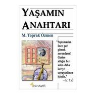 YAŞAMIN ANAHTARI - M. TOPRAK ÖZMEN