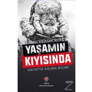 Yaşamın Kıyısında - Hayatta Kalma Bilimi Tübitak Yayınları