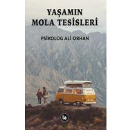 Yaşamın Mola Tesisleri - Ali Orhan