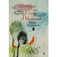YAŞAMIN ÖZÜNE DOKUNMAK MİNİŞ'İN GÜNLÜĞÜNDEN 1 - MINE KASMAN