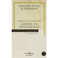 YAŞAMININ SON YILLARINDA GOETHE İLE KONUŞMALAR - JOHANN PETER ECKERMANN