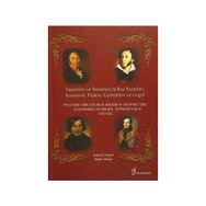 Yaşamları ve Sanatlarıyla Rus Yazarları Karamzin, Puşkin, Lermontov ve Gogol - Salavat Aiupov Bahar Demir