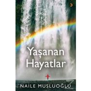 Yaşanan Hayatlar - Naile Musluoğlu