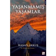 Yaşanmamış Yaşamlar - Hasan Akkuş