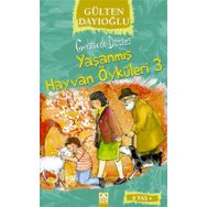 Yaşanmış Hayvan Öyküleri 3 - Gülten Dayıoğlu
