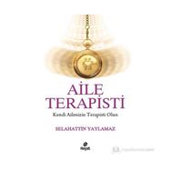 Yaşanmış Öykülerle Aile Terapisi - Selahattin Yaylamaz