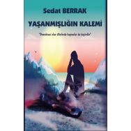 Yaşanmışlığın Kalemi - Sedat Berrak