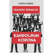 Yaşasın İnsanlık Kahrolsun Korona - Durdu Güneş